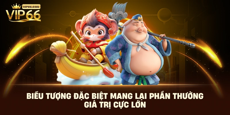 Biểu tượng đặc biệt mang lại phần thưởng giá trị cực lớn