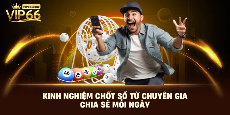 Kinh nghiệm chốt số từ các chuyên gia